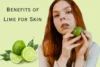 The Incredible Benefits of Lime for Skin: Clear, Glowing Skin Naturally - Post Thumbnail