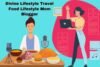 Divine Lifestyle Travel Food Lifestyle Mom Blogger - Post Thumbnail