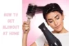 How to Get Blowout at Home: A Complete Blowout Tutorial - Post Thumbnail