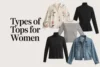 Ultimate Guide to Types of Tops for Women - Post Thumbnail