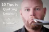 10 Tips to Quitting Smoking or Drinking - Post Thumbnail